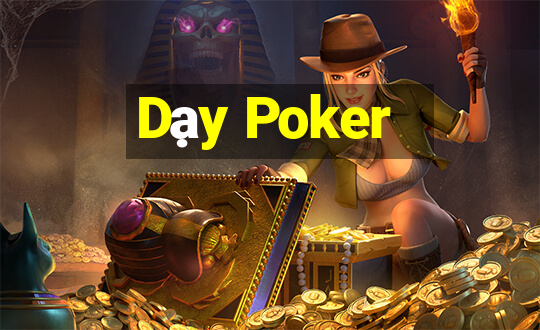 Dạy Poker