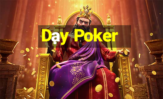 Dạy Poker