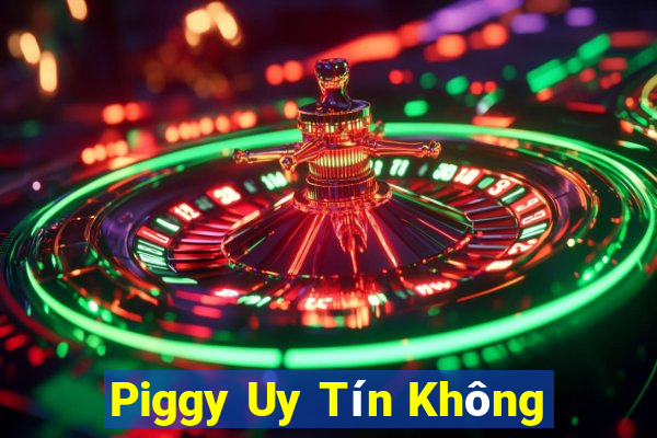 Piggy Uy Tín Không