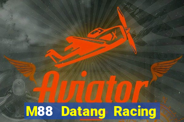 M88 Datang Racing app Tải về