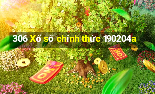 306 Xổ số chính thức 190204a