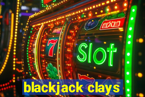 blackjack clays