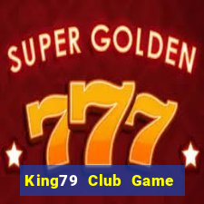 King79 Club Game B㠩 Son