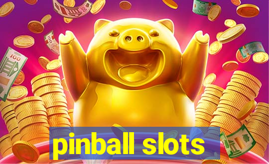 pinball slots