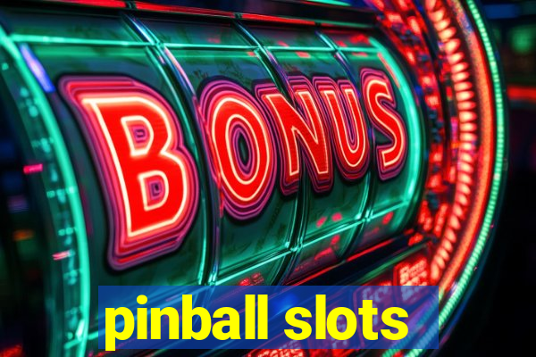 pinball slots