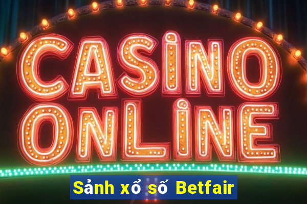 Sảnh xổ số Betfair