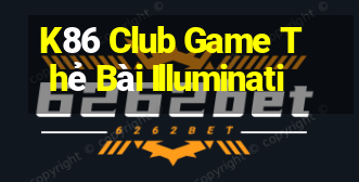 K86 Club Game Thẻ Bài Illuminati