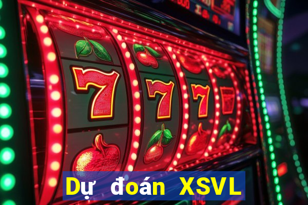 Dự đoán XSVL ngày 10