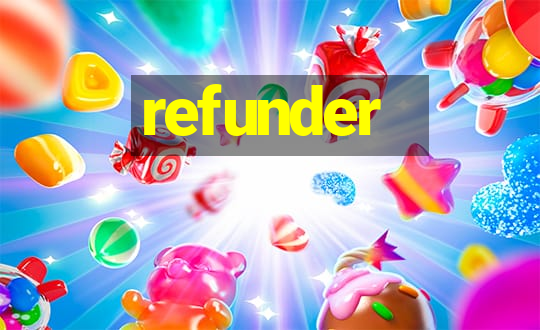 refunder