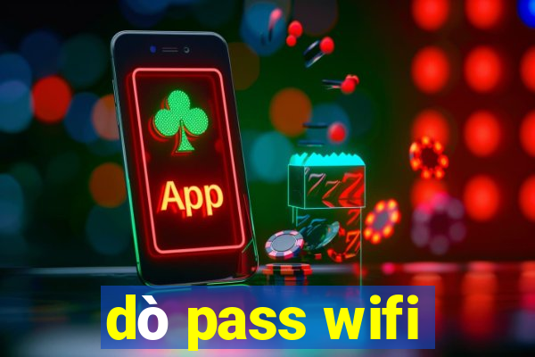 dò pass wifi