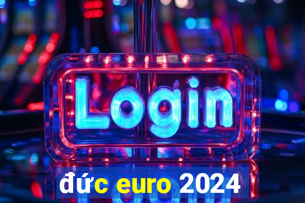 đức euro 2024