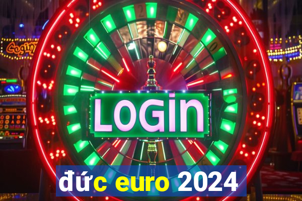 đức euro 2024