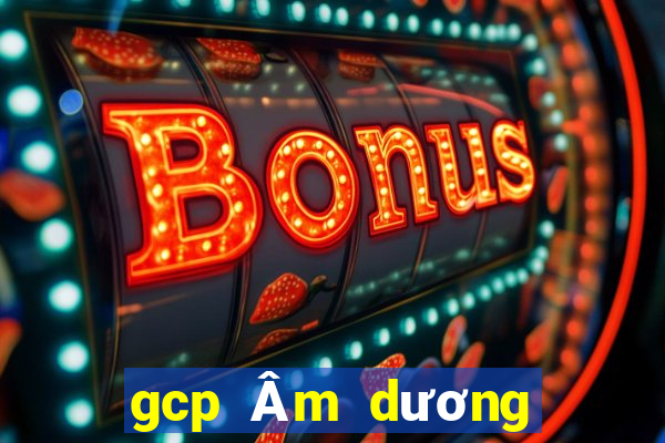 gcp Âm dương hai điểm nhanh ba