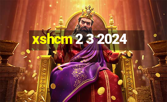 xshcm 2 3 2024