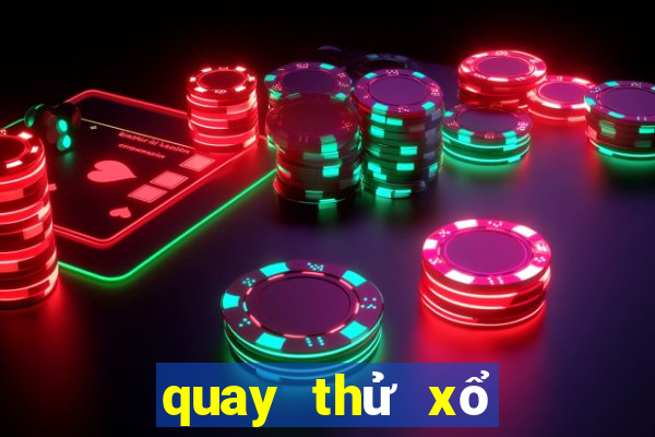 quay thử xổ số miền bắc bắc ninh