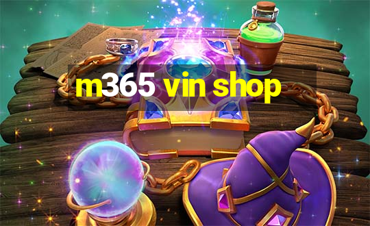 m365 vin shop