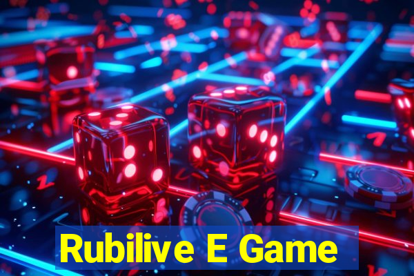 Rubilive E Game