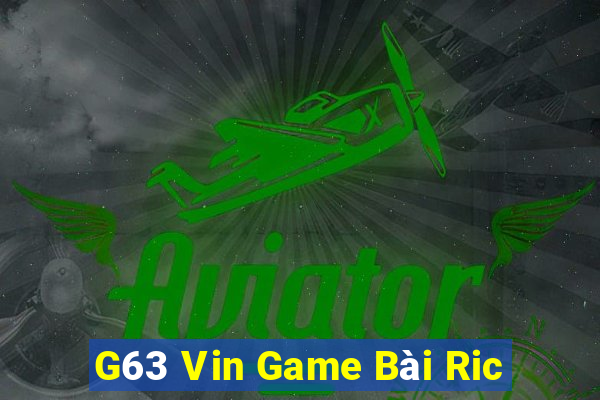 G63 Vin Game Bài Ric