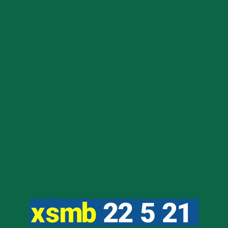 xsmb 22 5 21