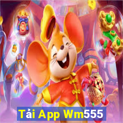 Tải App Wm555