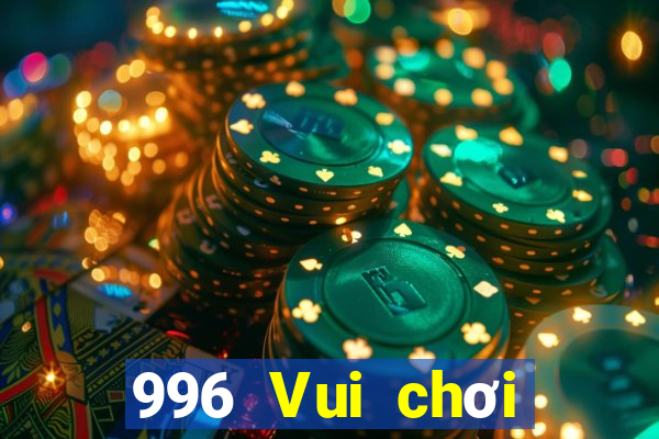 996 Vui chơi giải trí