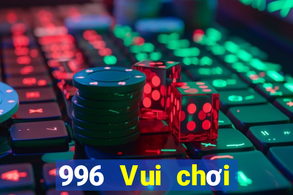 996 Vui chơi giải trí