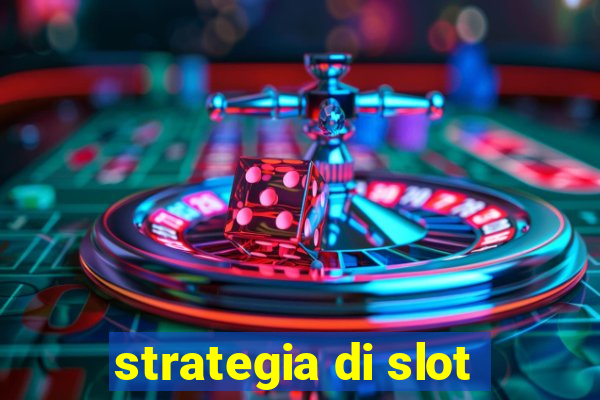 strategia di slot