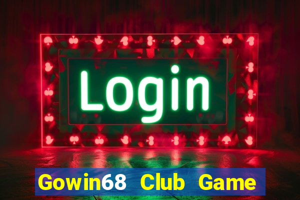 Gowin68 Club Game Bài Tiến Lên