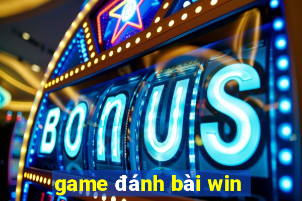 game đánh bài win