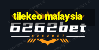 tilekeo malaysia