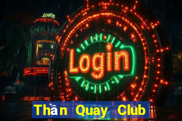 Thần Quay Club Game Bài Mậu Binh