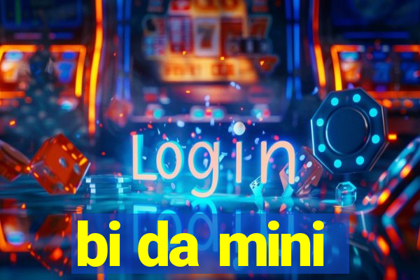 bi da mini