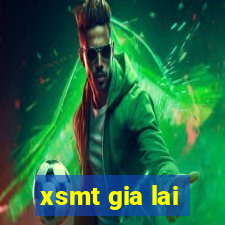 xsmt gia lai