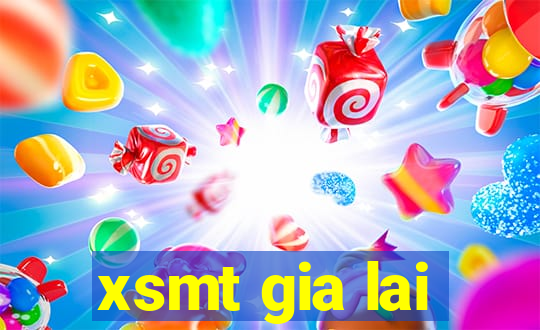 xsmt gia lai