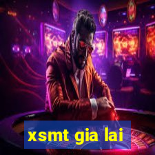 xsmt gia lai