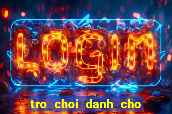 tro choi danh cho ban gai