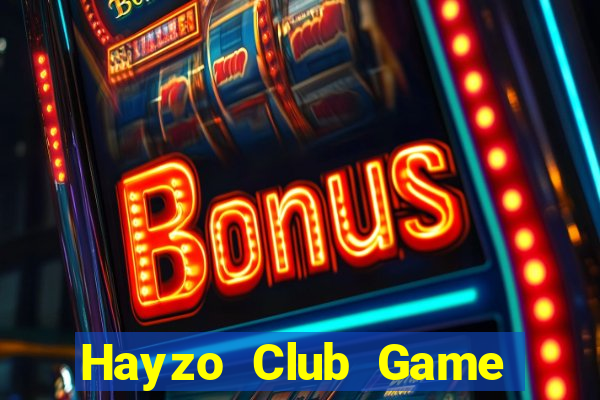 Hayzo Club Game Bài Online Uy Tín