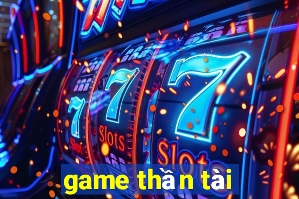 game thần tài