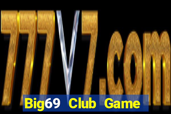 Big69 Club Game Bài Đổi Thưởng Go88