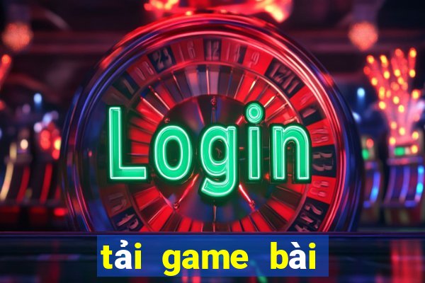 tải game bài tiến lên miền nam về máy