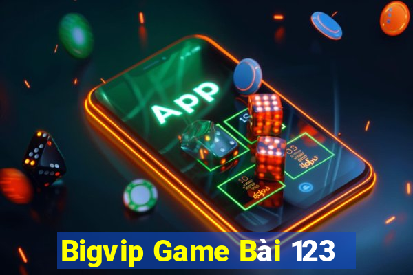 Bigvip Game Bài 123