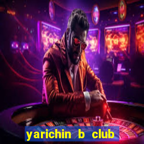 yarichin b club chap 15