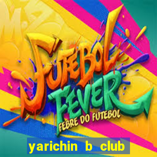 yarichin b club chap 15