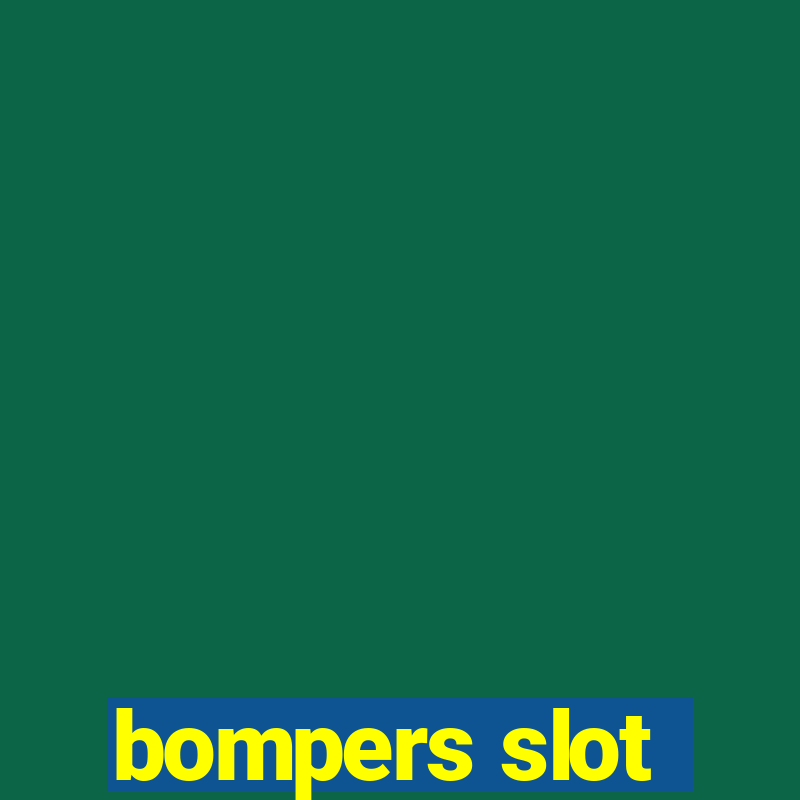 bompers slot