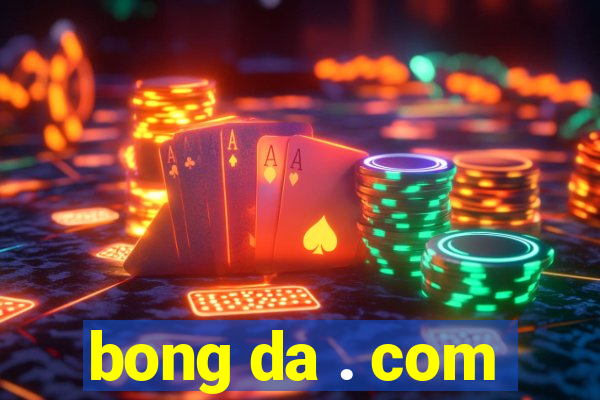 bong da . com