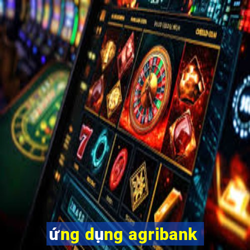 ứng dụng agribank