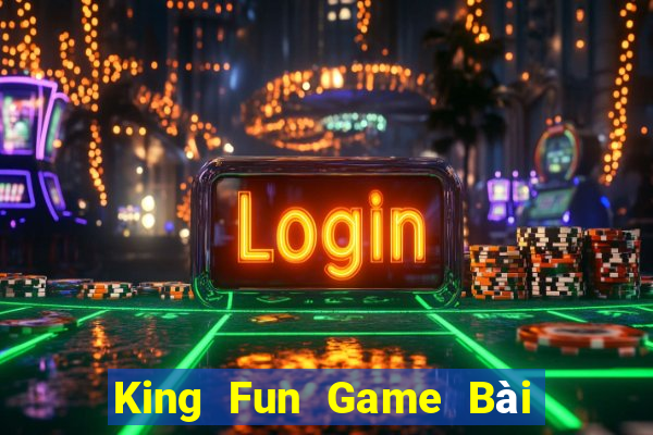 King Fun Game Bài Bốc Club