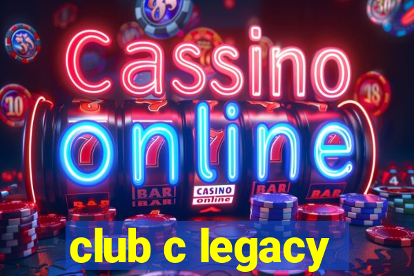 club c legacy