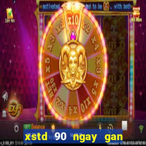 xstd 90 ngay gan day nhat