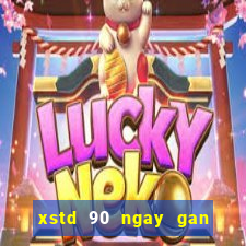 xstd 90 ngay gan day nhat